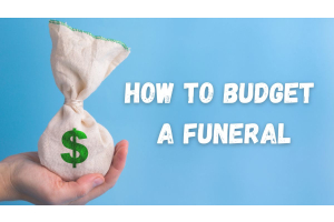 How to budget a funeral.